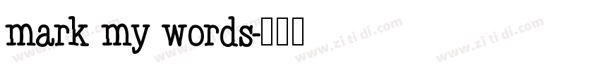 mark my words字体转换
